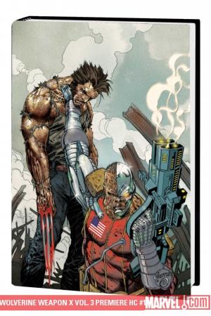Wolverine Weapon X Vol. 3 (Hardcover) Wolverine Weapon X Vol. 3 (Hardcover)