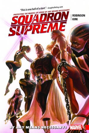SQUADRON SUPREME VOL. 1: BY ANY MEANS NECESSARY! (Trade Paperback) SQUADRON SUPREME VOL. 1: BY ANY MEANS NECESSARY! (Trade Paperback)