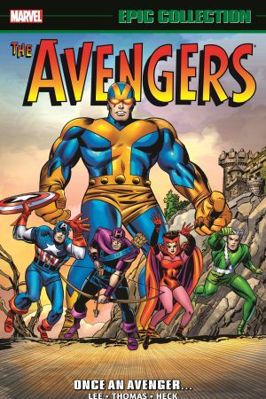 Avengers Epic Collection: Once An Avenger (Trade Paperback) Avengers Epic Collection: Once An Avenger (Trade Paperback)