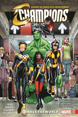 Champions Vol. 1: Change the World (Trade Paperback) Champions Vol. 1: Change the World (Trade Paperback)