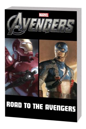 Avengers: The Road to the Avengers (Trade Paperback) Avengers: The Road to the Avengers (Trade Paperback)