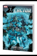 X-Factor Vol. 13: Hard Labor TPB (Trade Paperback) cover