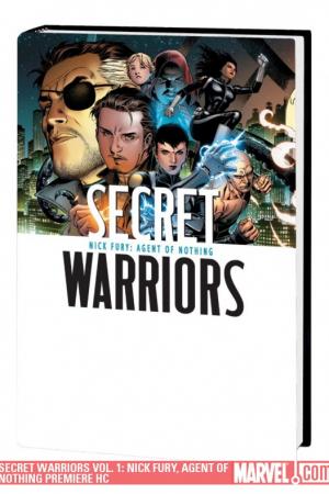Secret Warriors Vol. 1: Nick Fury, Agent of Nothing (Hardcover) Secret Warriors Vol. 1: Nick Fury, Agent of Nothing (Hardcover)