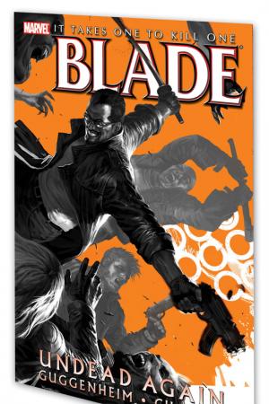 Blade: Undead Again (Trade Paperback) Blade: Undead Again (Trade Paperback)