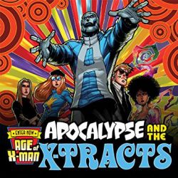 Age of X-Man: Apocalypse & the X-Tracts