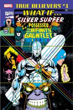 True Believers: What If the Silver Surfer Possessed the Infinity Gauntlet? (2018) cover
