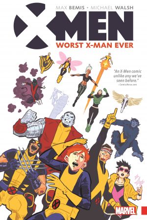 X-Men: Worst X-Man Ever (Trade Paperback) X-Men: Worst X-Man Ever (Trade Paperback)