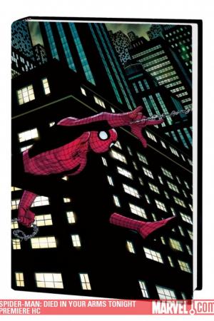 Spider-Man: Died in Your Arms Tonight (Hardcover) Spider-Man: Died in Your Arms Tonight (Hardcover)