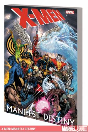X-Men: Manifest Destiny (Trade Paperback) X-Men: Manifest Destiny (Trade Paperback)
