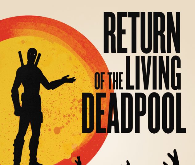RETURN OF THE LIVING DEADPOOL 3 (WITH DIGITAL CODE)