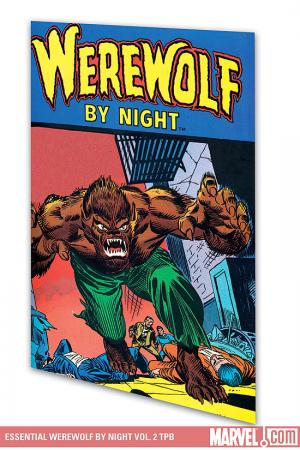 Essential Werewolf by Night Vol. 2 (Trade Paperback) Essential Werewolf by Night Vol. 2 (Trade Paperback)