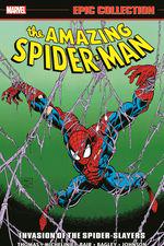 Amazing Spider-Man Epic Collection: Invasion Of The Spider-Slayers (Trade Paperback) cover