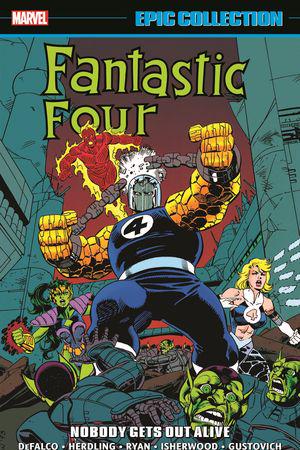 Fantastic Four Epic Collection: Nobody Gets Out Alive (Trade Paperback)