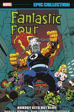 Fantastic Four Epic Collection: Nobody Gets Out Alive (Trade Paperback) cover