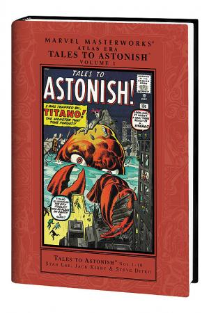 MARVEL MASTERWORKS: ATLAS ERA TALES TO ASTONISH VOL. 1 HC (Hardcover) MARVEL MASTERWORKS: ATLAS ERA TALES TO ASTONISH VOL. 1 HC (Hardcover)