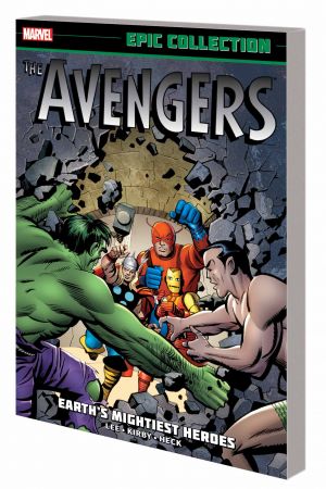Avengers Epic Collection: Earth’S Mightiest Heroes (Trade Paperback) Avengers Epic Collection: Earth’S Mightiest Heroes (Trade Paperback)