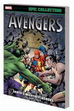 Avengers Epic Collection: Earthâ€™S Mightiest Heroes (Trade Paperback) cover