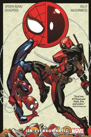 Spider-Man/Deadpool Vol. 1: Isn't It Bromantic (Trade Paperback) Spider-Man/Deadpool Vol. 1: Isn't It Bromantic (Trade Paperback)