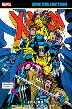 X-MEN EPIC COLLECTION: LEGACIES TPB (Trade Paperback) cover