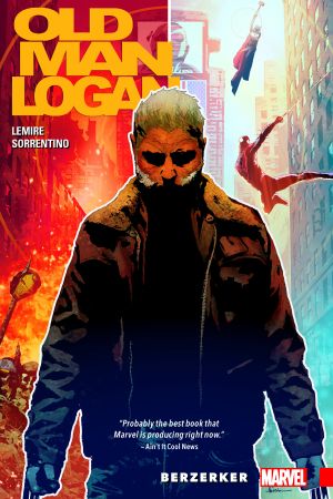 WOLVERINE: OLD MAN LOGAN VOL. 1 - BERZERKER (Trade Paperback) WOLVERINE: OLD MAN LOGAN VOL. 1 - BERZERKER (Trade Paperback)