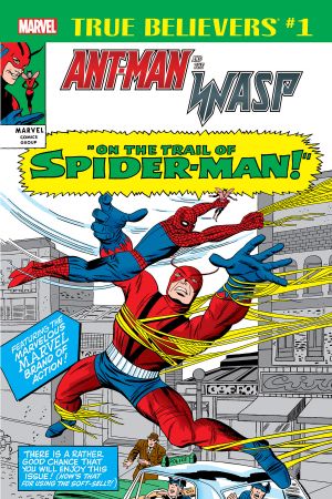 True Believers: Ant-Man and the Wasp - On the Trail Of Spider-Man #1 