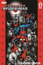 Ultimate Spider-Man Vol. 17: Clone Saga (Trade Paperback) cover