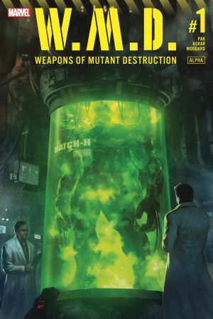 Weapons of Mutant Destruction: Alpha (2017) #1 Weapons of Mutant Destruction: Alpha (2017) #1
