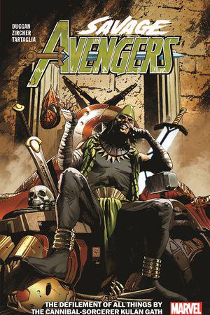 Savage Avengers Vol. 5: The Defilement Of All Things By The Cannibal-Sorcerer Kulan Gath (Trade Paperback)