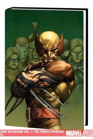 Wolverine: Dark Wolverine Vol. 1: The Prince (Hardcover) Wolverine: Dark Wolverine Vol. 1: The Prince (Hardcover)