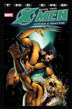 X-MEN: THE END BOOK 2: HEROES AND MARTYRS (Trade Paperback) cover