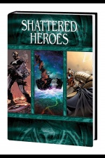 SHATTERED HEROES HC (Hardcover) cover