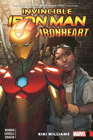 Invincible Iron Man: Ironheart Vol. 1 - Riri Williams (Trade Paperback) Invincible Iron Man: Ironheart Vol. 1 - Riri Williams (Trade Paperback)