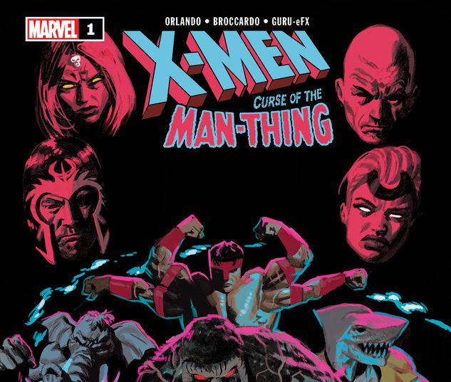 X-MEN: CURSE OF THE MAN-THING 1 #1
