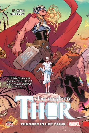 MIGHTY THOR VOL. 1: THUNDER IN HER VEINS (Trade Paperback) MIGHTY THOR VOL. 1: THUNDER IN HER VEINS (Trade Paperback)