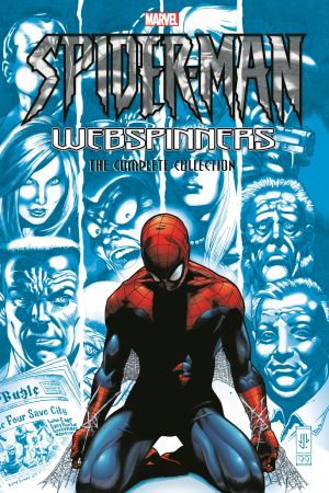 Spider-Man: Webspinners - The Complete Collection (Trade Paperback) Spider-Man: Webspinners - The Complete Collection (Trade Paperback)