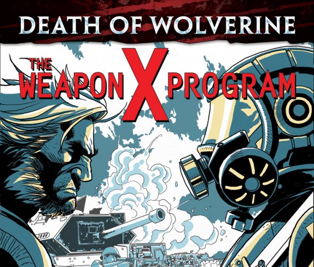 Death of Wolverine The Weapon X Program (2014) 2 Comic Issues Marvel