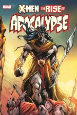 X-MEN: THE RISE OF APOCALYPSE (Trade Paperback) cover
