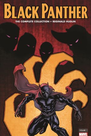 Black Panther by Reginald Hudlin: The Complete Collection Vol. 1 (Trade Paperback) Black Panther by Reginald Hudlin: The Complete Collection Vol. 1 (Trade Paperback)
