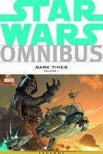 STAR WARS OMNIBUS: DARK TIMES VOL. 1 TPB (Trade Paperback) cover