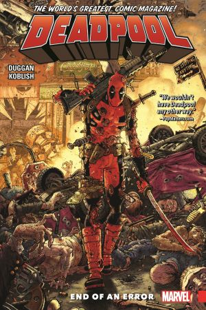 Deadpool: World's Greatest Vol. 2 - End of an Error (Trade Paperback) Deadpool: World's Greatest Vol. 2 - End of an Error (Trade Paperback)