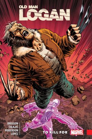 Wolverine: Old Man Logan Vol. 8 - To Kill For (Trade Paperback) Wolverine: Old Man Logan Vol. 8 - To Kill For (Trade Paperback)