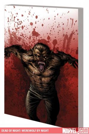 Werewolf by Night: In the Blood (Trade Paperback) Werewolf by Night: In the Blood (Trade Paperback)