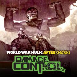 World War Hulk: Aftersmash! - Damage Control