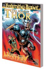 THE MIGHTY THOR/JOURNEY INTO MYSTERY: EVERYTHING BURNS TPB (Trade Paperback) cover