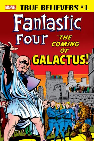 True Believers: Fantastic Four - The Coming of Galactus #1 