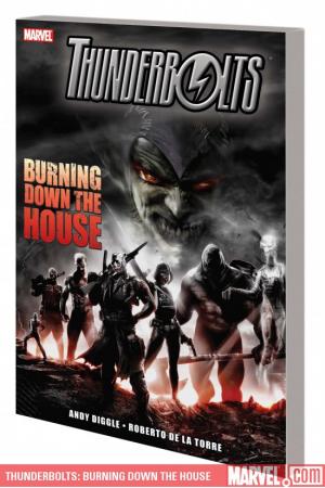 Thunderbolts: Burning Down the House (Trade Paperback) Thunderbolts: Burning Down the House (Trade Paperback)