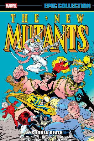 New Mutants Epic Collection: Sudden Death  (Trade Paperback)