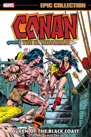 Conan The Barbarian Epic Collection: The Original Marvel Years - Queen Of The Black Coast (Trade Paperback)