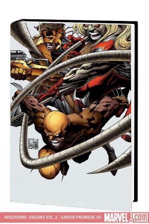 Wolverine: Origins Vol. 2 - Savior Premiere (Hardcover) Wolverine: Origins Vol. 2 - Savior Premiere (Hardcover)