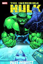 Incredible Hulk: Past Perfect (Trade Paperback) cover
